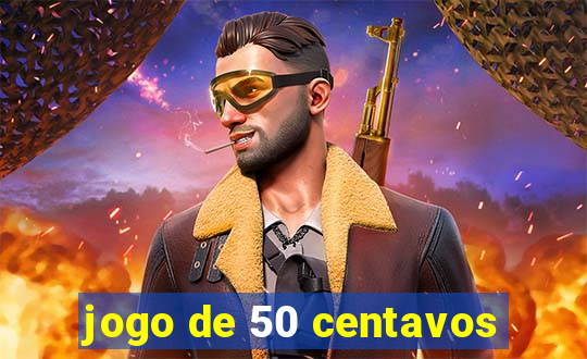 jogo de 50 centavos